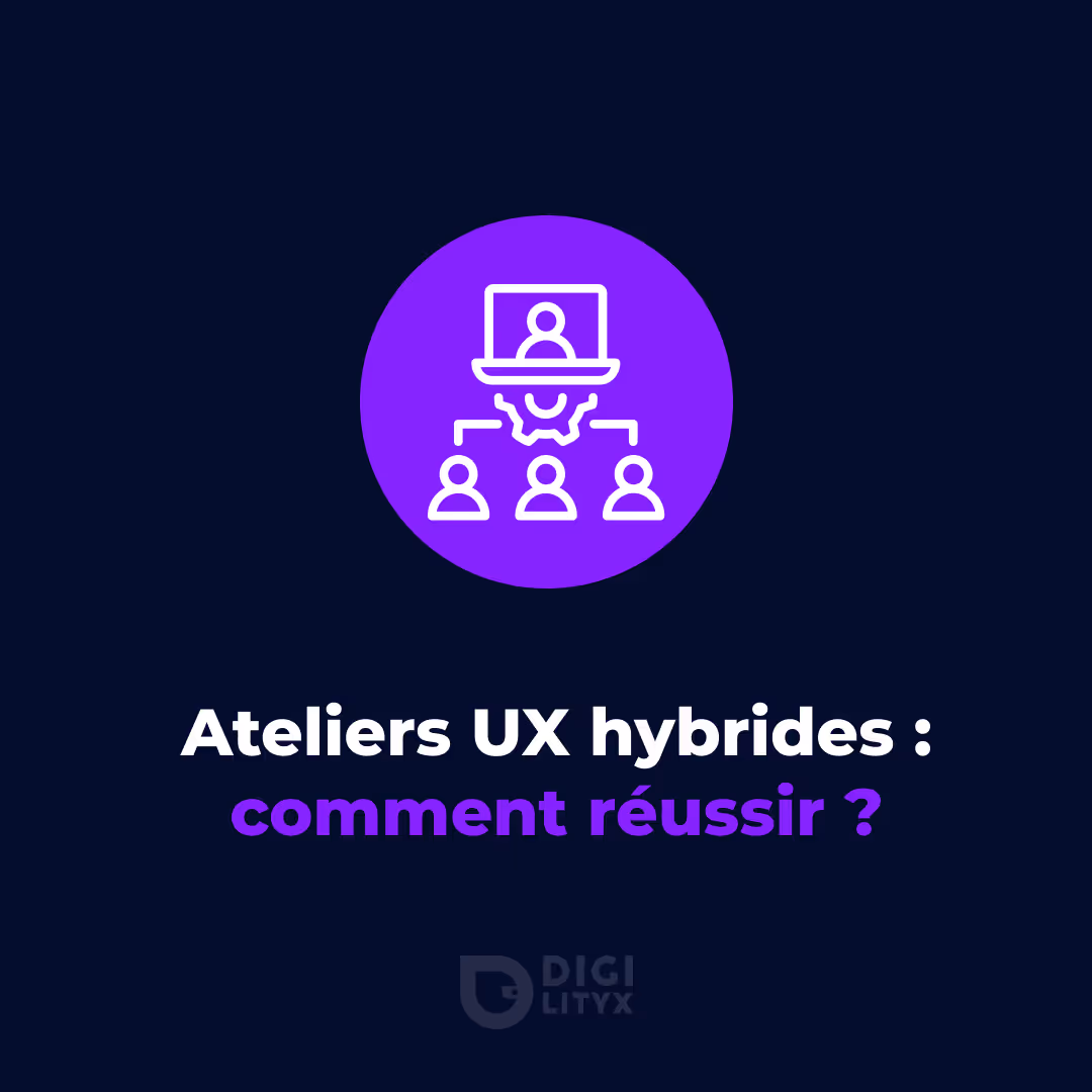 Ateliers UX hybrides : comment réussir sur un format mi-présentiel & mi-distanciel ?
