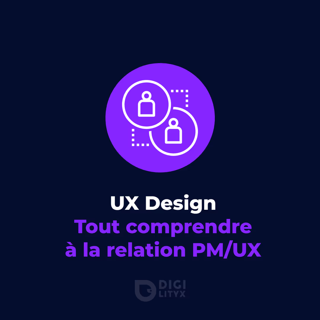 Tout comprendre à la relation PM/UX