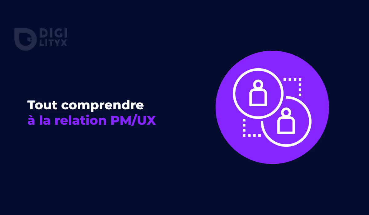 Tout comprendre à la relation PM/UX