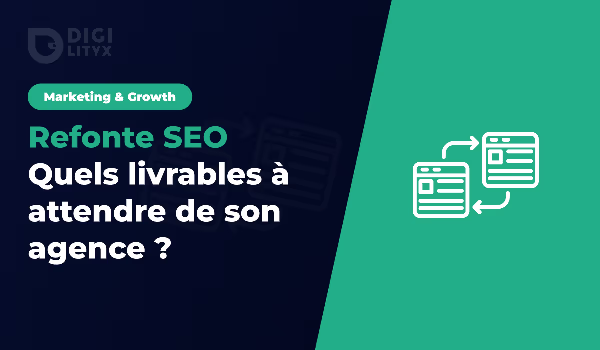 Refonte SEO : quels sont les livrables que doit vous fournir votre agence ?