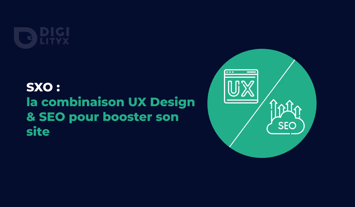 SXO : la combinaison UX Design & SEO pour booster son site